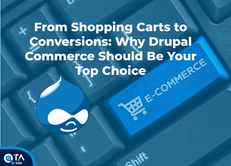From Shopping Carts to Conversions Why Drupal Commerce Should Be Your